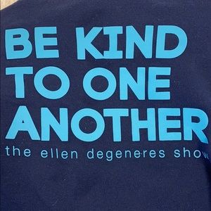 “Be kind to one another” Ellen sweatshirt